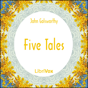 Five Tales - John Galsworthy Audiobooks - Free Audio Books | Knigi-Audio.com/en/