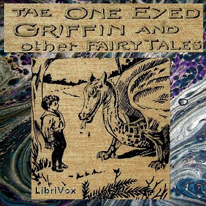 The One-Eyed Griffin and Other Tales - Herbert Escott INMAN Audiobooks - Free Audio Books | Knigi-Audio.com/en/
