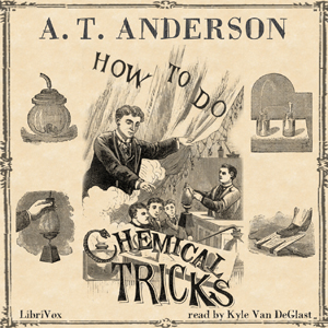 How to Do Chemical Tricks - A. T. ANDERSON Audiobooks - Free Audio Books | Knigi-Audio.com/en/