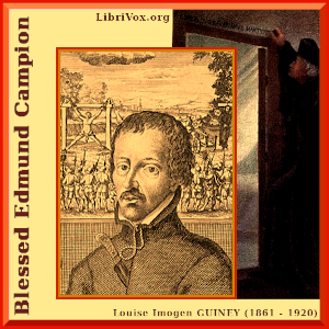 Blessed Edmund Campion - Louise Imogen Guiney Audiobooks - Free Audio Books | Knigi-Audio.com/en/