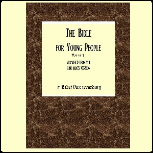 The Bible For Young People Vol. 1 - Anonymous Audiobooks - Free Audio Books | Knigi-Audio.com/en/