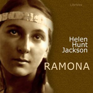Ramona (version 2) - Helen Hunt Jackson Audiobooks - Free Audio Books | Knigi-Audio.com/en/