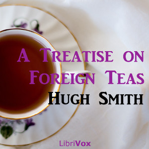 A Treatise on Foreign Teas - Hugh SMITH Audiobooks - Free Audio Books | Knigi-Audio.com/en/