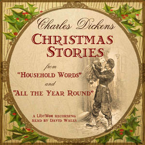 Christmas Stories From 'Household Words' And 'All The Year Round' - Charles Dickens Audiobooks - Free Audio Books | Knigi-Audio.com/en/