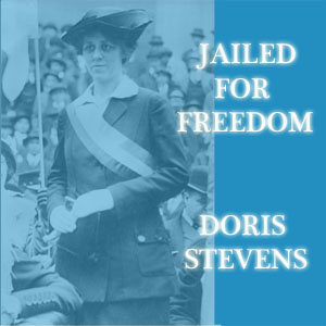 Jailed For Freedom - Doris STEVENS Audiobooks - Free Audio Books | Knigi-Audio.com/en/