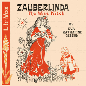 Zauberlinda, the Wise Witch - Eva Katherine GIBSON Audiobooks - Free Audio Books | Knigi-Audio.com/en/