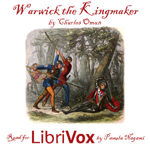 Warwick the Kingmaker - Charles William Chadwick Oman Audiobooks - Free Audio Books | Knigi-Audio.com/en/