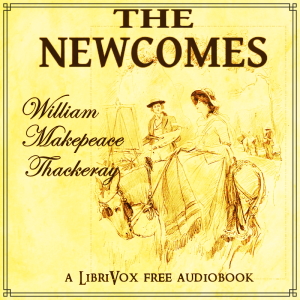 The Newcomes - William Makepeace Thackeray Audiobooks - Free Audio Books | Knigi-Audio.com/en/