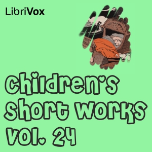 Children's Short Works, Vol. 024 - Various Audiobooks - Free Audio Books | Knigi-Audio.com/en/