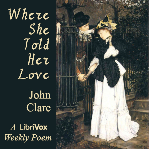 Where She Told Her Love - John Clare Audiobooks - Free Audio Books | Knigi-Audio.com/en/