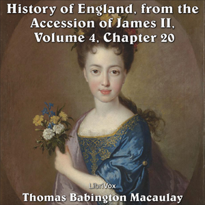 The History of England, from the Accession of James II - (Volume 4, Chapter 20) - Thomas Babington Macaulay Audiobooks - Free Audio Books | Knigi-Audio.com/en/