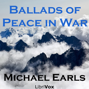 Ballads of Peace in War - Michael  Earls Audiobooks - Free Audio Books | Knigi-Audio.com/en/