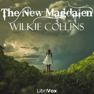 The New Magdalen - Wilkie Collins Audiobooks - Free Audio Books | Knigi-Audio.com/en/