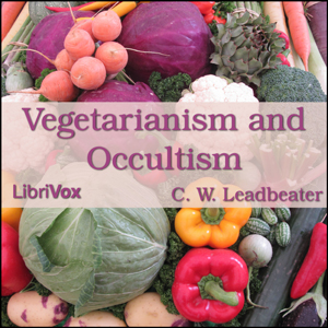 Vegetarianism and Occultism - C. W. Leadbeater Audiobooks - Free Audio Books | Knigi-Audio.com/en/