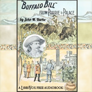 Buffalo Bill from Prairie to Palace - John M. BURKE Audiobooks - Free Audio Books | Knigi-Audio.com/en/