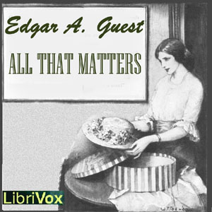 All That Matters - Edgar A. GUEST Audiobooks - Free Audio Books | Knigi-Audio.com/en/