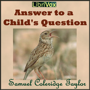 Answer to a Child's Question - Samuel Taylor Coleridge Audiobooks - Free Audio Books | Knigi-Audio.com/en/