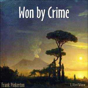 Won by Crime - A. Frank PINKERTON Audiobooks - Free Audio Books | Knigi-Audio.com/en/