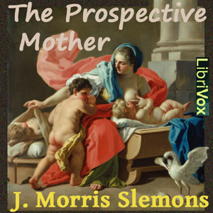 The Prospective Mother - J. Morris SLEMONS Audiobooks - Free Audio Books | Knigi-Audio.com/en/