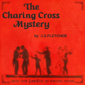 The Charing Cross Mystery - J. S. Fletcher Audiobooks - Free Audio Books | Knigi-Audio.com/en/