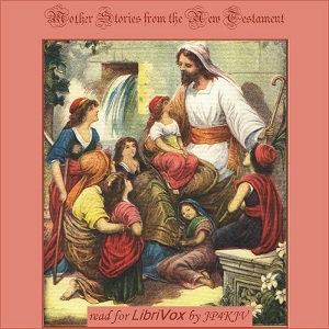 Mother Stories From the New Testament - Anonymous Audiobooks - Free Audio Books | Knigi-Audio.com/en/