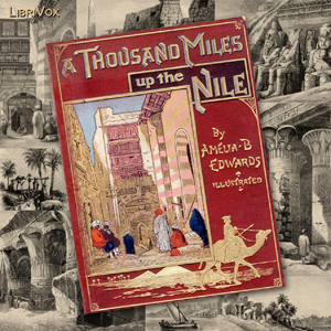 A Thousand Miles up the Nile - Amelia Ann Blanford EDWARDS Audiobooks - Free Audio Books | Knigi-Audio.com/en/