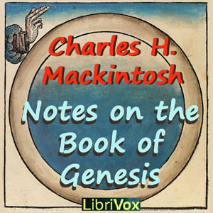 Notes on the Book of Genesis - Charles Henry MACKINTOSH Audiobooks - Free Audio Books | Knigi-Audio.com/en/