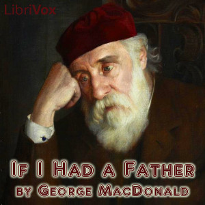 If I Had a Father - George MacDonald Audiobooks - Free Audio Books | Knigi-Audio.com/en/