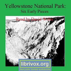 Yellowstone National Park:  Six Early Pieces - Various Audiobooks - Free Audio Books | Knigi-Audio.com/en/