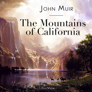 The Mountains of California - John Muir Audiobooks - Free Audio Books | Knigi-Audio.com/en/