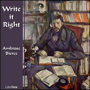 Write it Right - Ambrose Bierce Audiobooks - Free Audio Books | Knigi-Audio.com/en/