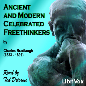 Ancient and Modern Celebrated Freethinkers - Charles BRADLAUGH Audiobooks - Free Audio Books | Knigi-Audio.com/en/