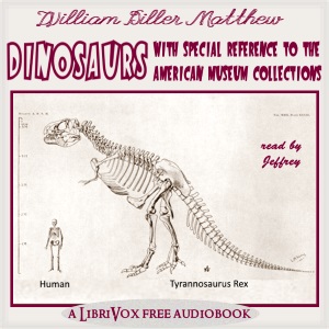Dinosaurs, With Special Reference to the American Museum Collections - William Diller MATTHEW Audiobooks - Free Audio Books | Knigi-Audio.com/en/
