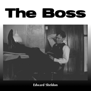 The Boss - Edward SHELDON Audiobooks - Free Audio Books | Knigi-Audio.com/en/