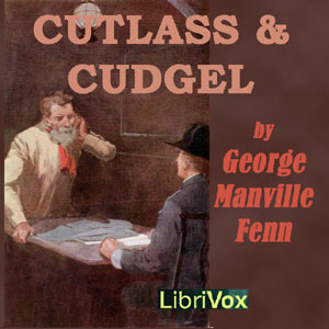 Cutlass and Cudgel - George Manville Fenn Audiobooks - Free Audio Books | Knigi-Audio.com/en/