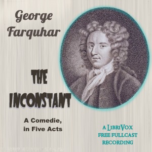 The Inconstant - George Farquhar Audiobooks - Free Audio Books | Knigi-Audio.com/en/