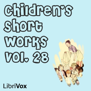 Children's Short Works, Vol. 028 - Various Audiobooks - Free Audio Books | Knigi-Audio.com/en/