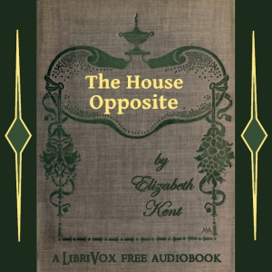 The House Opposite - Elizabeth Kent Audiobooks - Free Audio Books | Knigi-Audio.com/en/