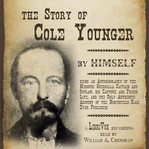 The Story of Cole Younger, by Himself - Cole YOUNGER Audiobooks - Free Audio Books | Knigi-Audio.com/en/