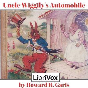 Uncle Wiggily's Automobile - Howard R. Garis Audiobooks - Free Audio Books | Knigi-Audio.com/en/