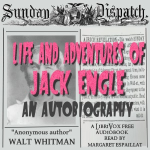 Life and Adventures of Jack Engle: An AutoBiography - Walt Whitman Audiobooks - Free Audio Books | Knigi-Audio.com/en/