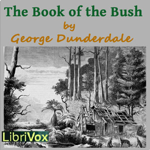 The Book of the Bush - George DUNDERDALE Audiobooks - Free Audio Books | Knigi-Audio.com/en/