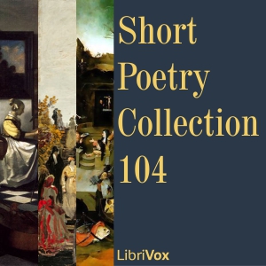 Short Poetry Collection 104 - Various Audiobooks - Free Audio Books | Knigi-Audio.com/en/