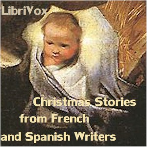 Christmas Stories from French and Spanish Writers - Undefined Audiobooks - Free Audio Books | Knigi-Audio.com/en/