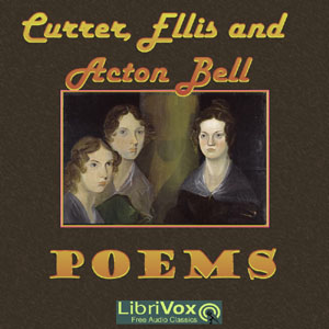 Poems by Currer, Ellis, and Acton Bell (version 2) - Anne Brontë Audiobooks - Free Audio Books | Knigi-Audio.com/en/