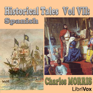 Historical Tales, Volume VII: Spanish - Charles McLean Andrews Audiobooks - Free Audio Books | Knigi-Audio.com/en/