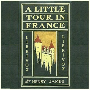 A Little Tour in France - Henry James Audiobooks - Free Audio Books | Knigi-Audio.com/en/