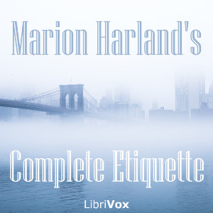Marion Harland's Complete Etiquette - Marion HARLAND Audiobooks - Free Audio Books | Knigi-Audio.com/en/