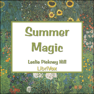 Summer Magic - Leslie Pinckney HILL Audiobooks - Free Audio Books | Knigi-Audio.com/en/