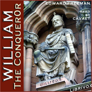 William the Conqueror - Edward Freeman Audiobooks - Free Audio Books | Knigi-Audio.com/en/